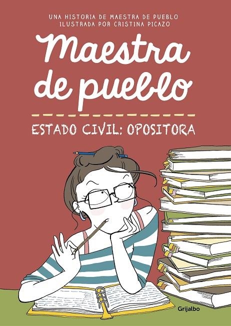 Maestra de pueblo : Estado civil: opositora | 9788425356827 | Cristina Picazo  Maestra de pueblo | Librería Castillón - Comprar libros online Aragón, Barbastro