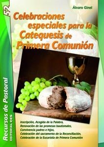 Celebraciones especiales para la catequesis de Primera Comunión | 9788498427899 | Ginel Vielva, Álvaro | Librería Castillón - Comprar libros online Aragón, Barbastro