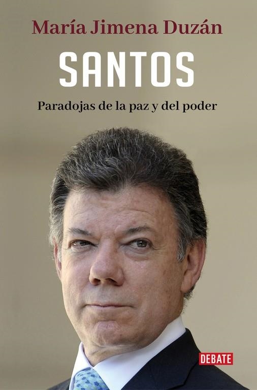 Santos | 9788499929163 | María Jimena Duzán | Librería Castillón - Comprar libros online Aragón, Barbastro