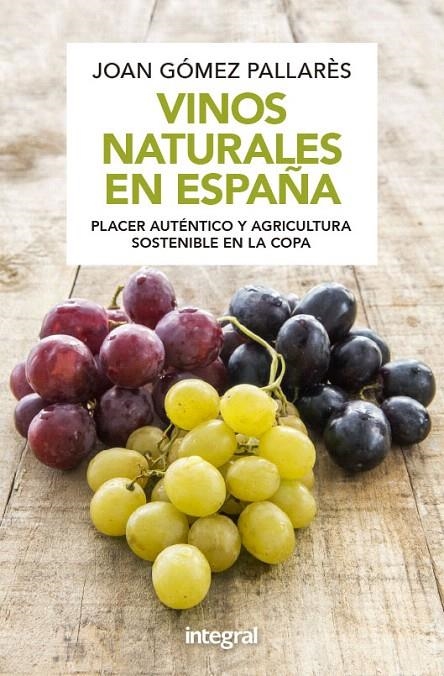 Vinos naturales en España (N. Edición) | 9788491181040 | GOMEZ PALLARES, JOAN | Librería Castillón - Comprar libros online Aragón, Barbastro