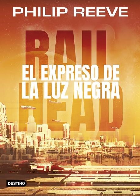 El expreso de la Luz Negra | 9788408193517 | Reeve, Philip | Librería Castillón - Comprar libros online Aragón, Barbastro