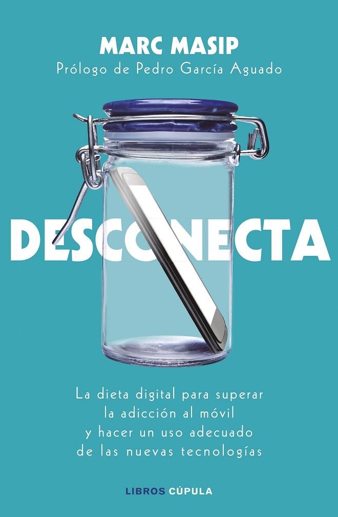 Desconecta | 9788448024833 | Masip Montaner, Marc | Librería Castillón - Comprar libros online Aragón, Barbastro