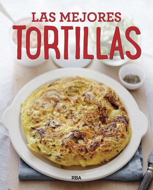 Las mejores tortillas | 9788491871415 | Varios autores | Librería Castillón - Comprar libros online Aragón, Barbastro