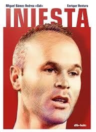 Iniesta | 9788417294311 | Miguel Gómez Andrea Gol;Enrique Ventura | Librería Castillón - Comprar libros online Aragón, Barbastro