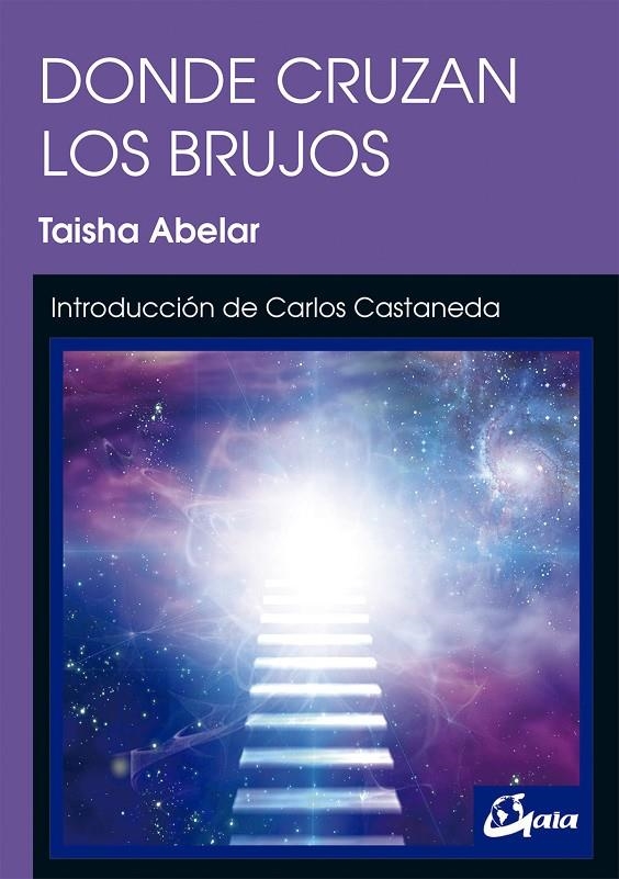 Donde cruzan los brujos | 9788484457480 | Abelar, Taisha | Librería Castillón - Comprar libros online Aragón, Barbastro