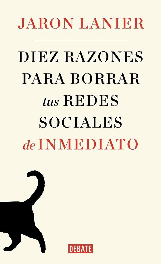 Diez razones para borrar tus redes sociales de inmediato | 9788499929170 | Jaron Lanier | Librería Castillón - Comprar libros online Aragón, Barbastro