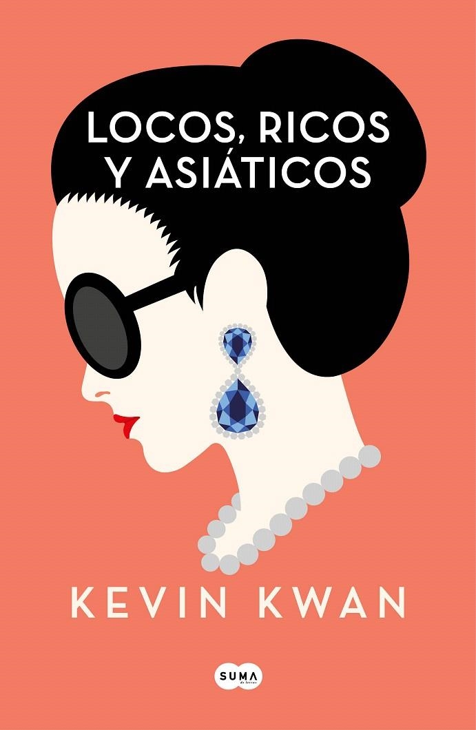 Locos, ricos y asiáticos | 9788491292692 | Kevin Kwan | Librería Castillón - Comprar libros online Aragón, Barbastro