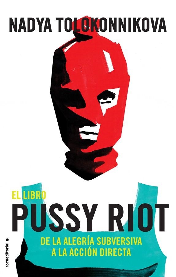 El libro Pussy Riot | 9788417092863 | Nadya Tolokonnikova | Librería Castillón - Comprar libros online Aragón, Barbastro