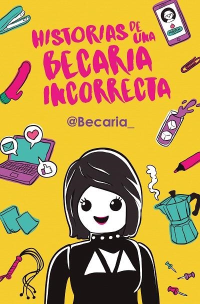 Historias de una becaria incorrecta | 9788417001391 | Dani Gove  Becaria | Librería Castillón - Comprar libros online Aragón, Barbastro