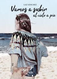 Vamos a subir al cielo a pie | 9788417284336 | Sánchez, Lae | Librería Castillón - Comprar libros online Aragón, Barbastro