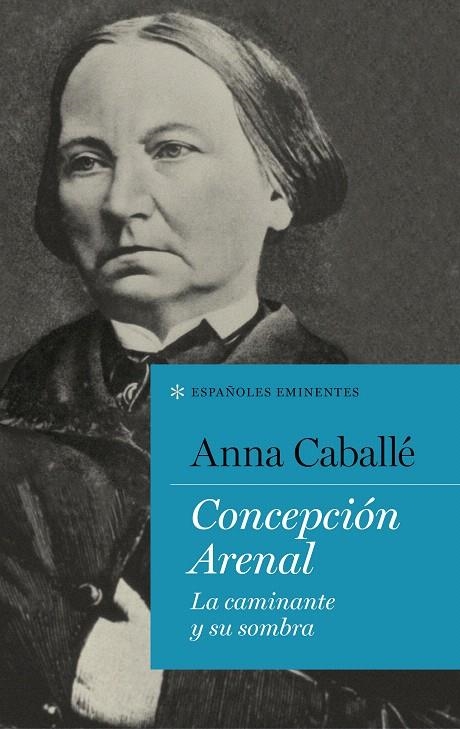 Concepción Arenal | 9788430619283 | Anna Caballé | Librería Castillón - Comprar libros online Aragón, Barbastro