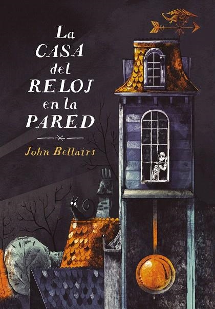 La casa del reloj en la pared (Los casos de Lewis Barnavelt 1) | 9788420433608 | Bellairs, John | Librería Castillón - Comprar libros online Aragón, Barbastro