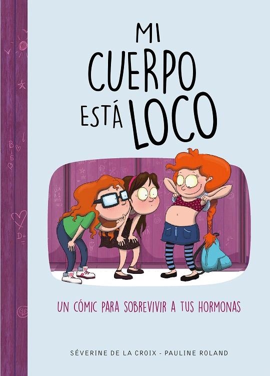 Mi cuerpo está loco | 9788490439883 | de la Croix, Séverine/Roland, Pauline | Librería Castillón - Comprar libros online Aragón, Barbastro