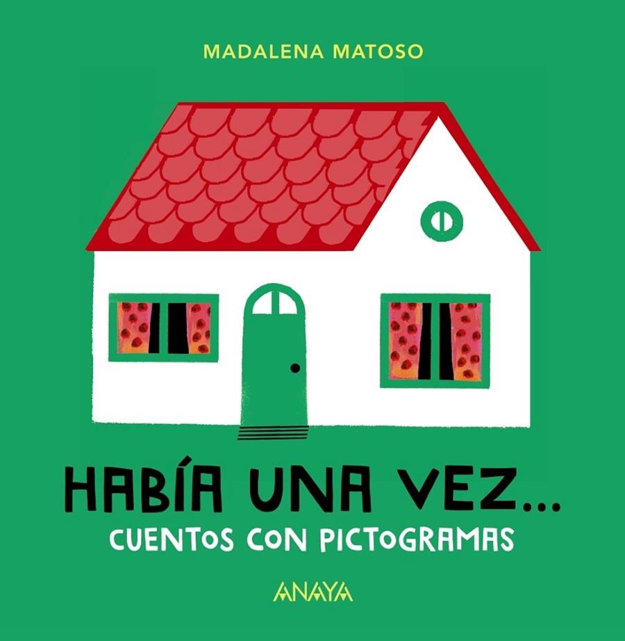 Había una vez... Cuentos con pictogramas | 9788469847213 | Matoso, Madalena | Librería Castillón - Comprar libros online Aragón, Barbastro