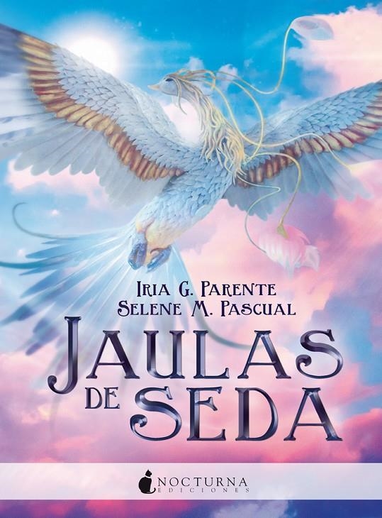 Jaulas de seda | 9788416858699 | G. Parente, Iria/M. Pascual, Selene | Librería Castillón - Comprar libros online Aragón, Barbastro