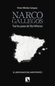 Narcogallegos | 9788490975350 | Méndez Sanguos, Víctor | Librería Castillón - Comprar libros online Aragón, Barbastro