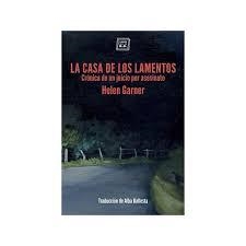 La casa de los lamentos | 9788416001965 | Garner, Helen | Librería Castillón - Comprar libros online Aragón, Barbastro