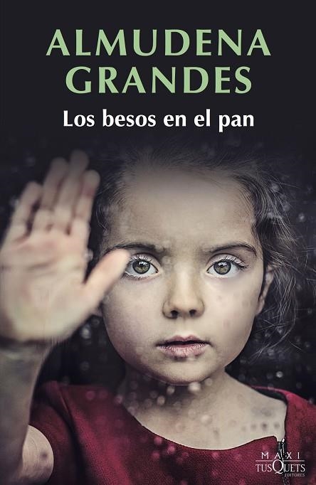 Los besos en el pan | 9788490665817 | Grandes, Almudena | Librería Castillón - Comprar libros online Aragón, Barbastro