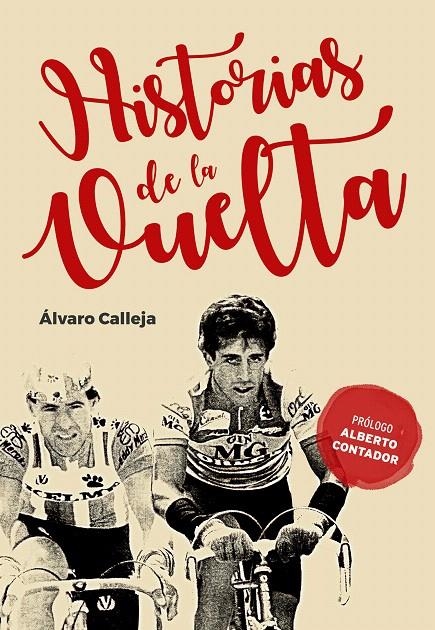 Historias de la Vuelta | 9788415448358 | Calleja Moreno, Álvaro | Librería Castillón - Comprar libros online Aragón, Barbastro