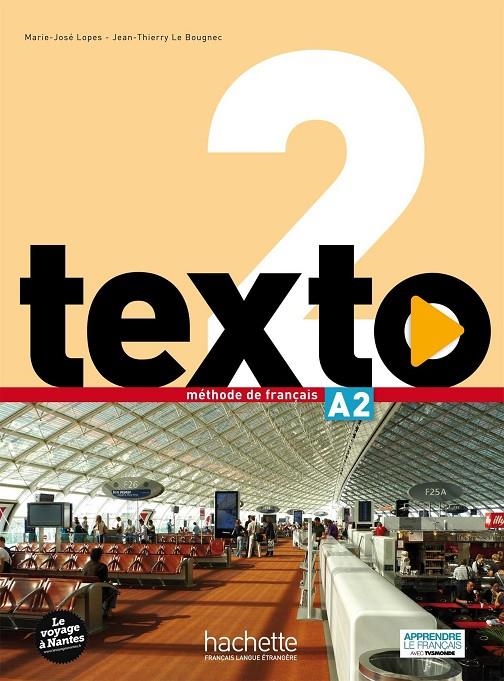 TEXTO 2 ALUMNO + DVD | 9782014015867 | LOPES-LE BOUGNE | Librería Castillón - Comprar libros online Aragón, Barbastro