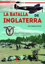 La Batalla de Inglaterra | 9788416200795 | Vázquez García, Juan | Librería Castillón - Comprar libros online Aragón, Barbastro