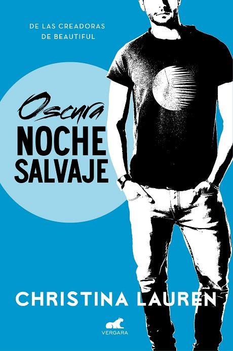 Oscura noche salvaje | 9788416076628 | Christina Lauren | Librería Castillón - Comprar libros online Aragón, Barbastro