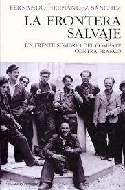 LA FRONTERA SALVAJE | 9788494820823 | HERNANDEZ, FERNANDO | Librería Castillón - Comprar libros online Aragón, Barbastro