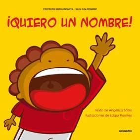 ¡Quiero un nombre! | 9788499211411 | Sátiro, Angélica | Librería Castillón - Comprar libros online Aragón, Barbastro