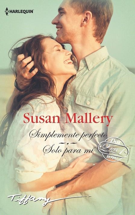 Simplemente perfecto; Sólo para mí | 9788413070841 | Mallery, Susan | Librería Castillón - Comprar libros online Aragón, Barbastro