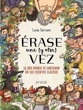 Érase una (y otra) vez | 9788469847138 | Serrano, Lucía | Librería Castillón - Comprar libros online Aragón, Barbastro