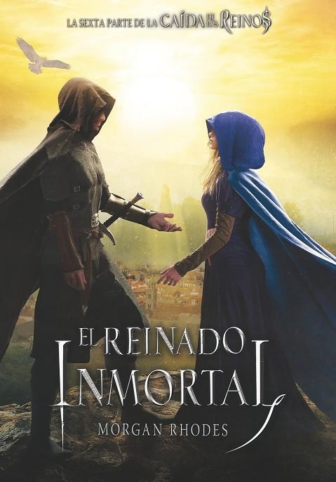 EL REINADO INMORTAL - La  caída de los reinos 6 | 9788491079804 | Rhodes, Morgan | Librería Castillón - Comprar libros online Aragón, Barbastro