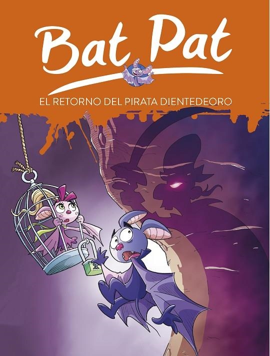 El retorno del pirata Dientedeoro (Serie Bat Pat 43) | 9788417460013 | Roberto Pavanello | Librería Castillón - Comprar libros online Aragón, Barbastro