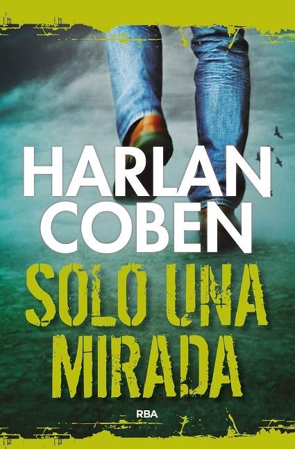 Solo una mirada | 9788491871620 | COBEN , HARLAN | Librería Castillón - Comprar libros online Aragón, Barbastro