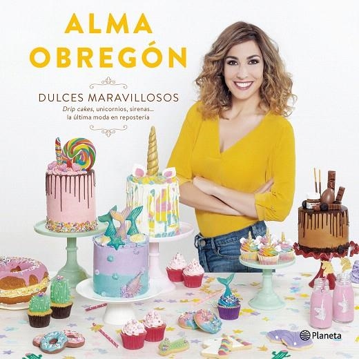 Dulces maravillosos | 9788408194408 | Obregón Fernández, Alma | Librería Castillón - Comprar libros online Aragón, Barbastro