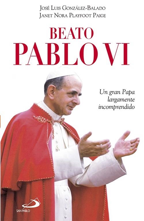 Beato Pablo VI | 9788428545532 | González-Balado, José Luis/Playfoot Paige, Janet Nora | Librería Castillón - Comprar libros online Aragón, Barbastro