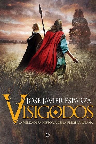 Visigodos | 9788491644194 | Esparza, José Javier | Librería Castillón - Comprar libros online Aragón, Barbastro