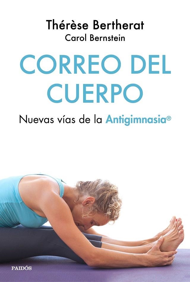 Correo del cuerpo | 9788449334504 | Bertherat, Thérèse; Bernstein, Carol | Librería Castillón - Comprar libros online Aragón, Barbastro