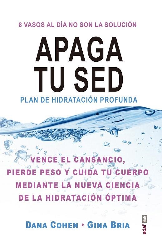 Apaga tu sed | 9788441438842 | Cohen, Dana; Bria, Gina | Librería Castillón - Comprar libros online Aragón, Barbastro