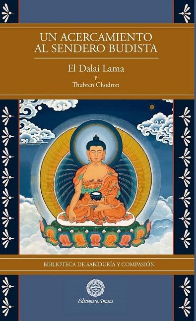 UN ACERCAMIENTO AL SENDERO BUDISTA | 9788495094629 | EL DALAI LAMA; THUBTEN CHODRON | Librería Castillón - Comprar libros online Aragón, Barbastro