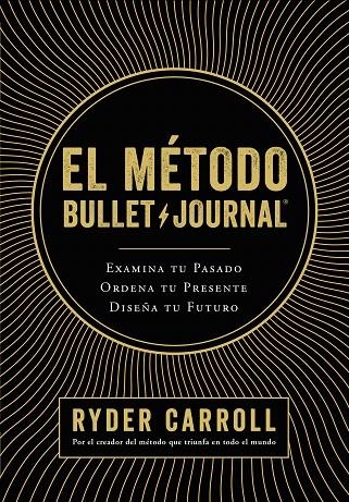 El método Bullet Journal | 9788408194415 | Carroll, Ryder | Librería Castillón - Comprar libros online Aragón, Barbastro