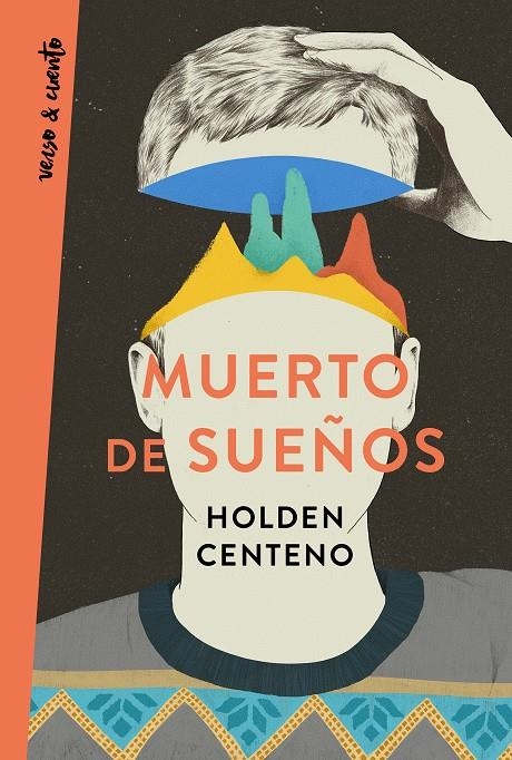 Muerto de sueños | 9788403519183 | Holden Centeno | Librería Castillón - Comprar libros online Aragón, Barbastro