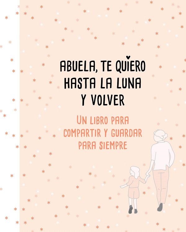 Abuela, te quiero hasta la luna y volver | 9788417424183 | Pérez-Duarte, Mariana | Librería Castillón - Comprar libros online Aragón, Barbastro