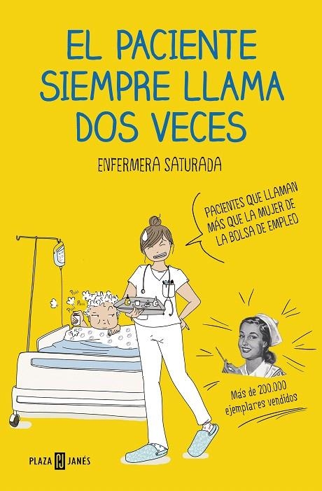 El paciente siempre llama dos veces | 9788401021305 | Enfermera Saturada | Librería Castillón - Comprar libros online Aragón, Barbastro