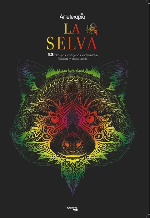 Arteterapia. La selva. 12 dibujos mágicos: rasca y descubre | 9788417240431 | VV.AA. | Librería Castillón - Comprar libros online Aragón, Barbastro