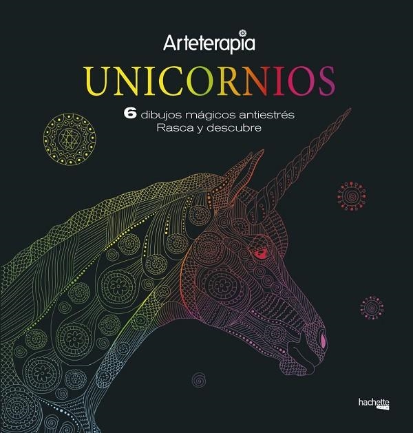 Arteterapia. Unicornios. 6 dibujos mágicos: rasca y descubre | 9788417240660 | VV.AA. | Librería Castillón - Comprar libros online Aragón, Barbastro