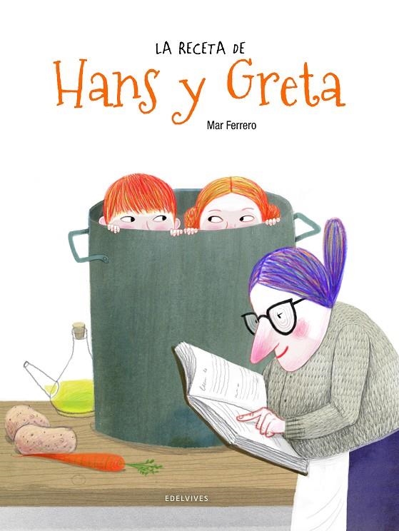 La receta de Hans y Greta | 9788414015957 | Ferrero Barrio, Mar | Librería Castillón - Comprar libros online Aragón, Barbastro