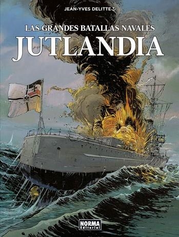 Las grandes batallas navales 2. Jutlandia | 9788467933277 | Delitte, Jean-Yves | Librería Castillón - Comprar libros online Aragón, Barbastro