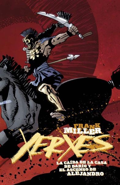 XERXES 05.LA CAIDA DE LA CASA DE DARIO Y EL ASCENSO DE ALEJANDRO | 9788467933215 | FRANK MILLER-LYNN VARLEY | Librería Castillón - Comprar libros online Aragón, Barbastro