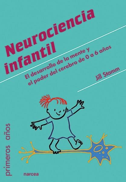 Neurociencia infantil | 9788427725027 | Stamm, Jill | Librería Castillón - Comprar libros online Aragón, Barbastro