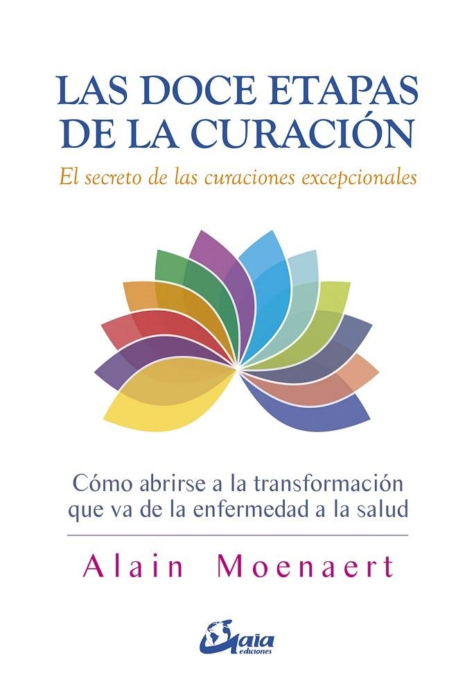 Las doce etapas de la curación | 9788484457343 | Moenaert, Alain | Librería Castillón - Comprar libros online Aragón, Barbastro